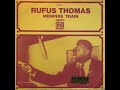 Rufus Thomas • The Memphis Train • from 1968 on ATLANTIC #169.032