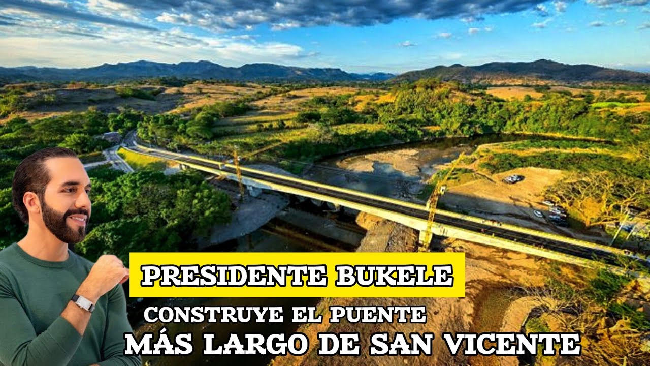 NAYIB BUKELE CUMPLE, CONSTRUYE mega PUENTE entre CABAÑAS y SAN VICENTE 😱#viralvideo