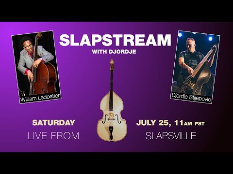 Jazz Slap Bass w/ WILLIAM MOBETTA LEDBETTER - Slapstream with Djordje #7