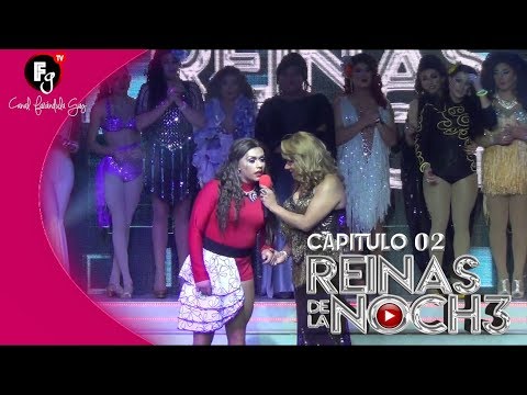 REINAS DE LA NOCHE 3 / SEMANA 02 - CANAL FARANDULA GAY