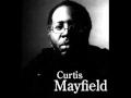 Curtis Mayfield - Move On Up (FULL SONG) 