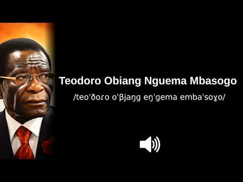 🇬🇶 How to pronounce Teodoro Obiang Nguema Mbasogo (CORRECTLY!)