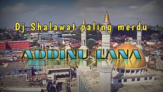 Download lagu Dj Shalawat paling merdu||Addinu lana mp3 Download lagu Dj Shalawat paling merdu||Addinu lana mp3