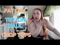 Fat Girl Try On Haul Crop Top Edition