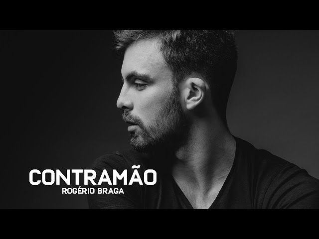 Rogério Braga - Contramão (Official Music Video)