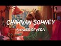 Chahvan Sohneya Slowed Reverb Sad LoFi Vibes Rohit Jinzurke X Roshni Walia
