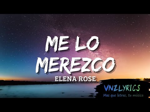 Me lo merezco - Elena Rose (Letra/Lyrics)