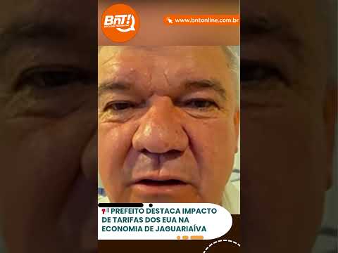 📢 Prefeito destaca impacto de tarifas dos EUA na economia de Jaguariaíva