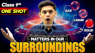 Matter in Our Surroundings Complete Chapter🔥| CLASS 9th Science| NCERT covered| Prashant Kirad