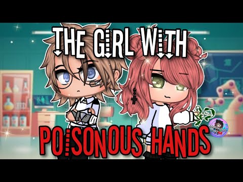 The Girl With Poisonous Hands | GCMM | Gacha Club Mini Movie - YouTube