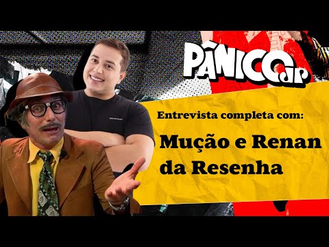 MUÇÃO, RENAN DA RESENHA E MUITA FULERAGEM; ASSISTA À ÍNTEGRA