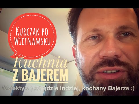 KUCHNIA Z BAJEREM - odc.6 - "Kurczak po wietnamsku"