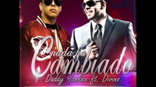 Daddy Yankee Ft  Divino   Nada Ha Cambiao (Dj Nev  Dj Franxu Edit Extended)