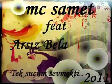 Mc SameT FeaT Arsız BeLa - Tek Suçum Sevmekti