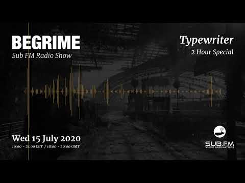 Begrime - Typewriter - Lux Grime / Crud Sprinkles  - Sub FM