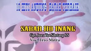 Download lagu Trio Mitra - Sabar Ho Inang - (  Musik Video ) mp3