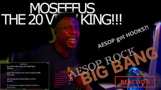AESOP got HOOKS?! AESOP ROCK - BIG BANG #reaction #moseefus #the20viewking