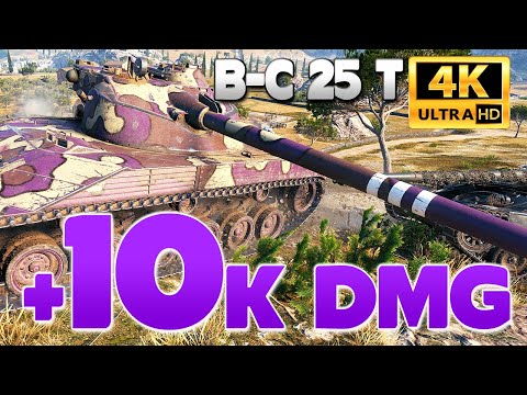 B-C 25 t: GOOD DONUT PLAY ENDS WITH +10k DMG - World of Tanks
