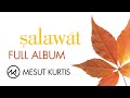 Mesut Kurtis Salawat Full Album Audio مسعود كُرتِس ألبوم صلوات كاملًا