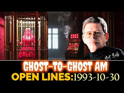 Art Bell Ghost to Ghost AM - Real Calls Real Hauntings | 1993-10-30