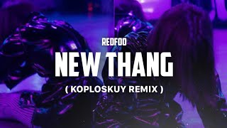 Redfoo - New Thang ( Koploskuy Remix )