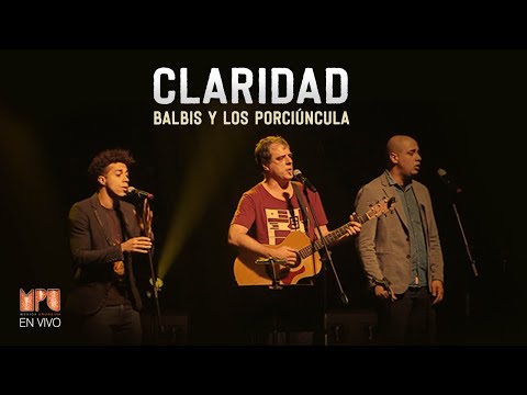 Balbis y Los Porciúncula - Claridad