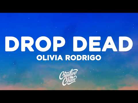 Olivia Rodrigo - drop dead (Lyrics)