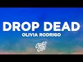 Olivia Rodrigo Drop Dead Lyrics