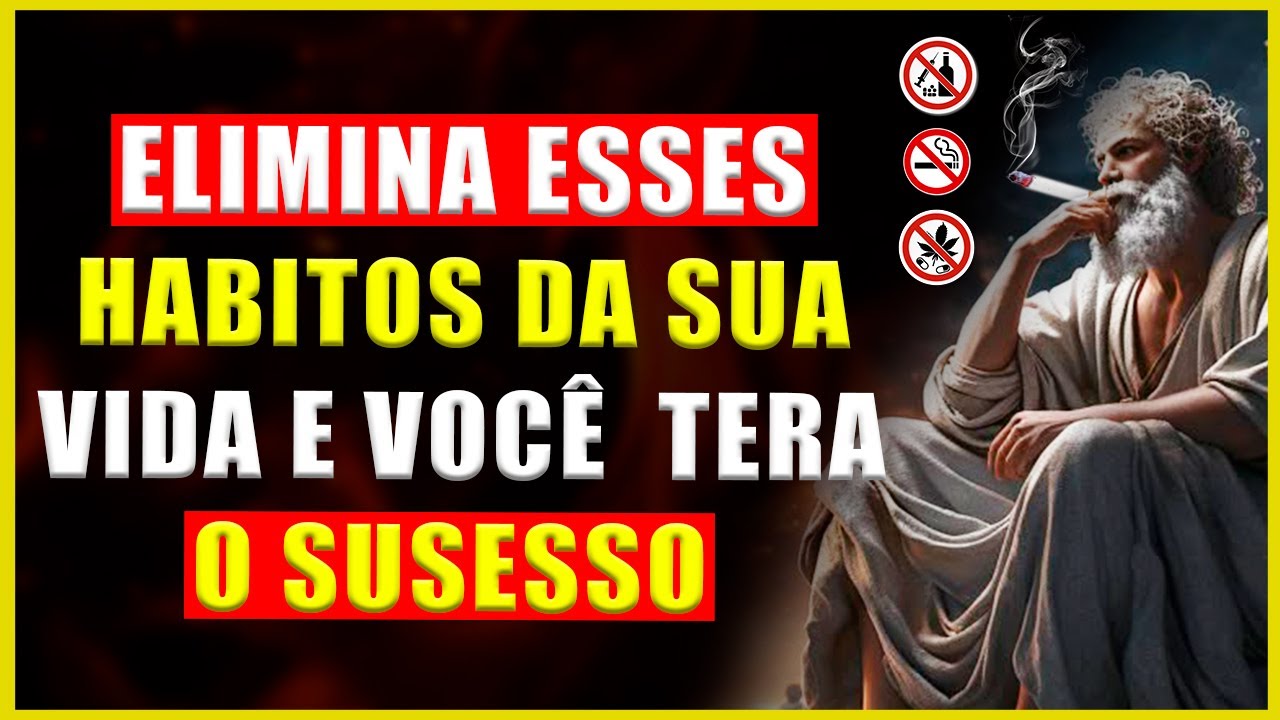 Habitos que destroem sua vida que voce deve eliminar #estoicismo