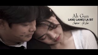 Download lagu Ah Gun - Lanu Lahku La Rit mp3