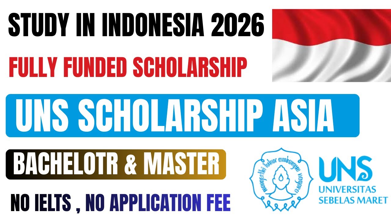 UNS Scholarship 2026 – Universitas Sebelas Maret | Study in Indonesia (Asia) | bachelor , master phd
