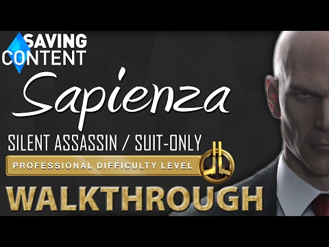 HITMAN (2016) - Sapienza Silent Assassin / Suit Only Walkthrough. Professional Difficulty