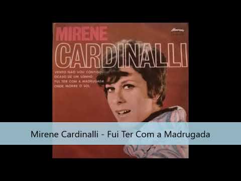 Mirene Cardinalli  - Fui Ter Com a Madrugada