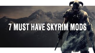 7 Must Have Skyrim Mods - 2015