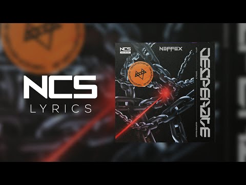NEFFEX - Desperate [NCS Lyrics]