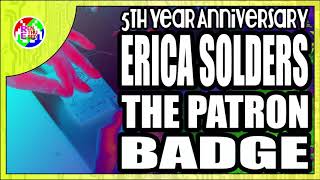 5th Year Anniversary: Erica Solders The Patron Badge