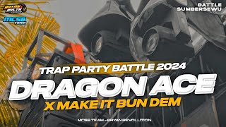 Download lagu DJ TRAP PARTY BATTLE DRAGON ACE X MAKE IT BUN DEM TERBARU 2024‼️ BY MCSB PRODUCTION mp3