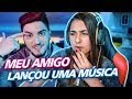 MEU AMIGO LANÇOU UMA MÚSICA MEU AMIGO LANÇOU UMA MÚSICA
