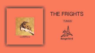 The Frights - Tungs (Official Audio)