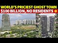 China Builds World’s Costliest Ghost Town in Malaysia: $100 Billion Forest City, Not a Soul in Sight