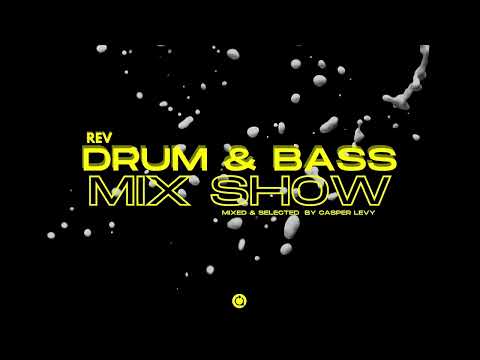 Casper Levy REV Drum & Bass Mix Show - 30/04/2022
