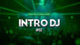 INTRO SHOW DJ URBANO #02 - Open Show DJ 2021