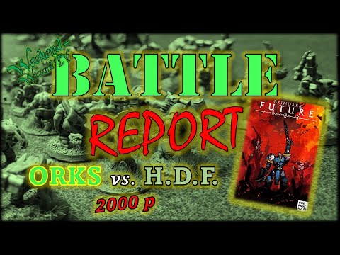 GRIMDARK FUTURE - BattleReport : ORKS vs. Human Defense Force 2000p (ONE PAGE RULES)