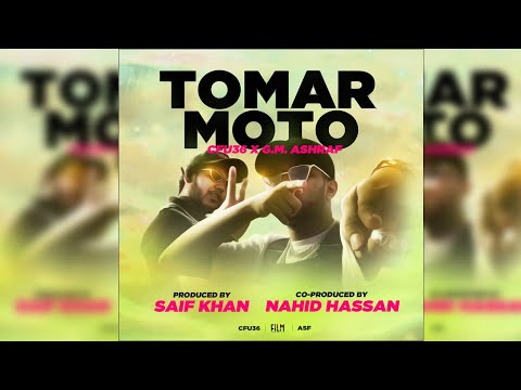 Cfu36,G.M. ASHRAF,SAIF KHAN - Tomar Moto [Official Music Video] | Bangla Rap Song 2021