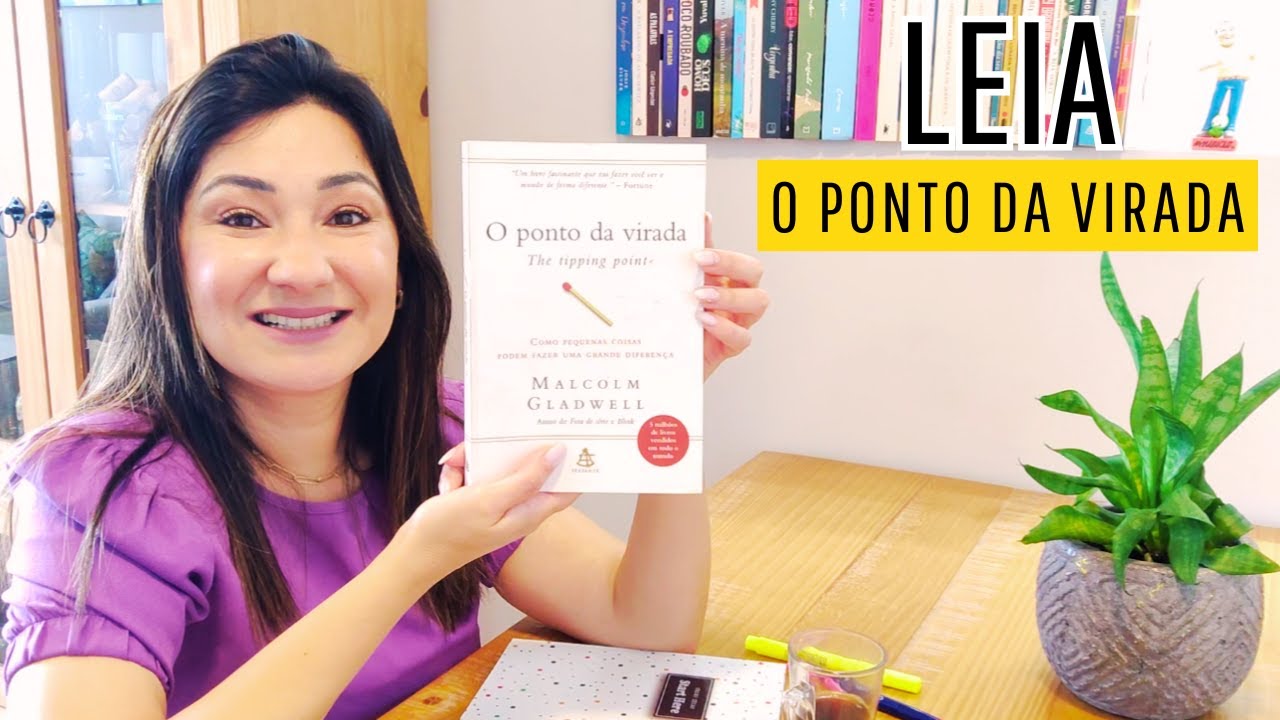 Resenha do livro: "O Ponto da Virada: como pequenas coisas podem fazer uma grande diferença"