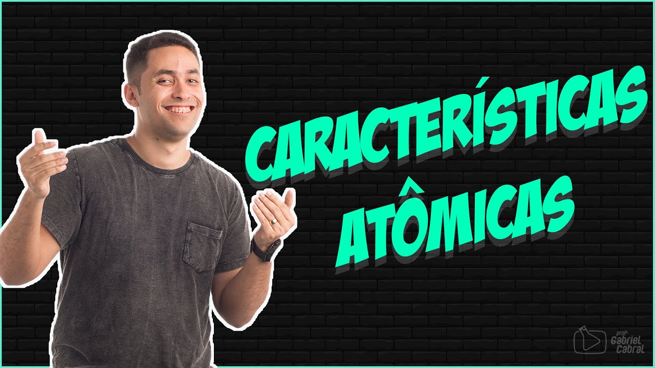 Número Atômico e Número de Massa [Prof. Gabriel Cabral]