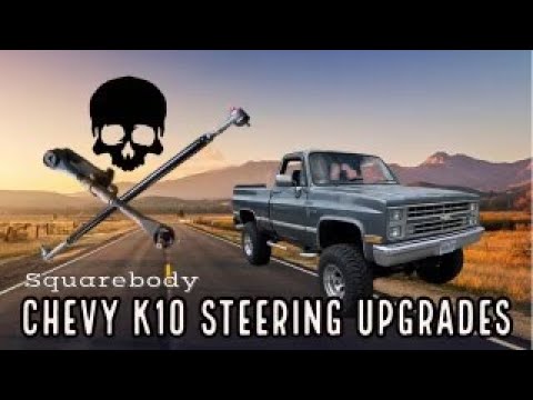 SQUARE BODY CHEVY K10 STEERING UPGRADE