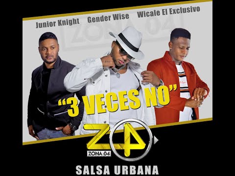ZONA 04 - 3 VECES NO - SALSA URBANA