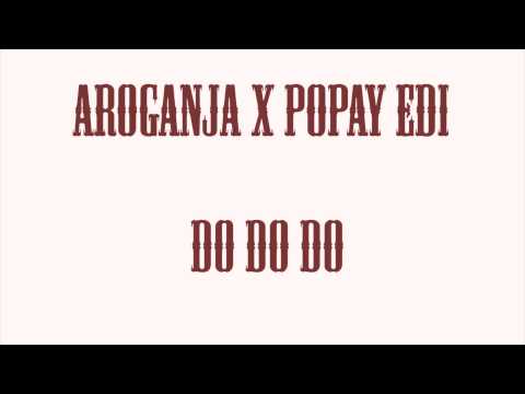 AroGanti x Popayedi - DO DO DO