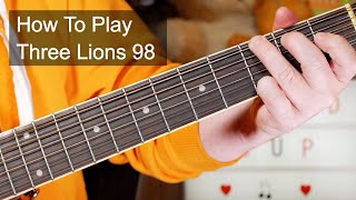 &#39;Three Lions 98&#39;  Baddiel Skinner And The Lightning Seeds Acoustic Guitar Lesson
